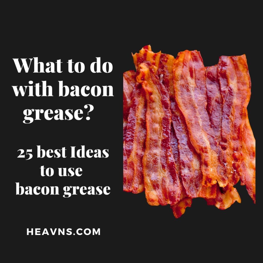 What to do with bacon grease?