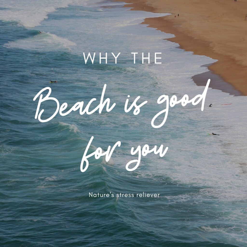Why the beach is good for you