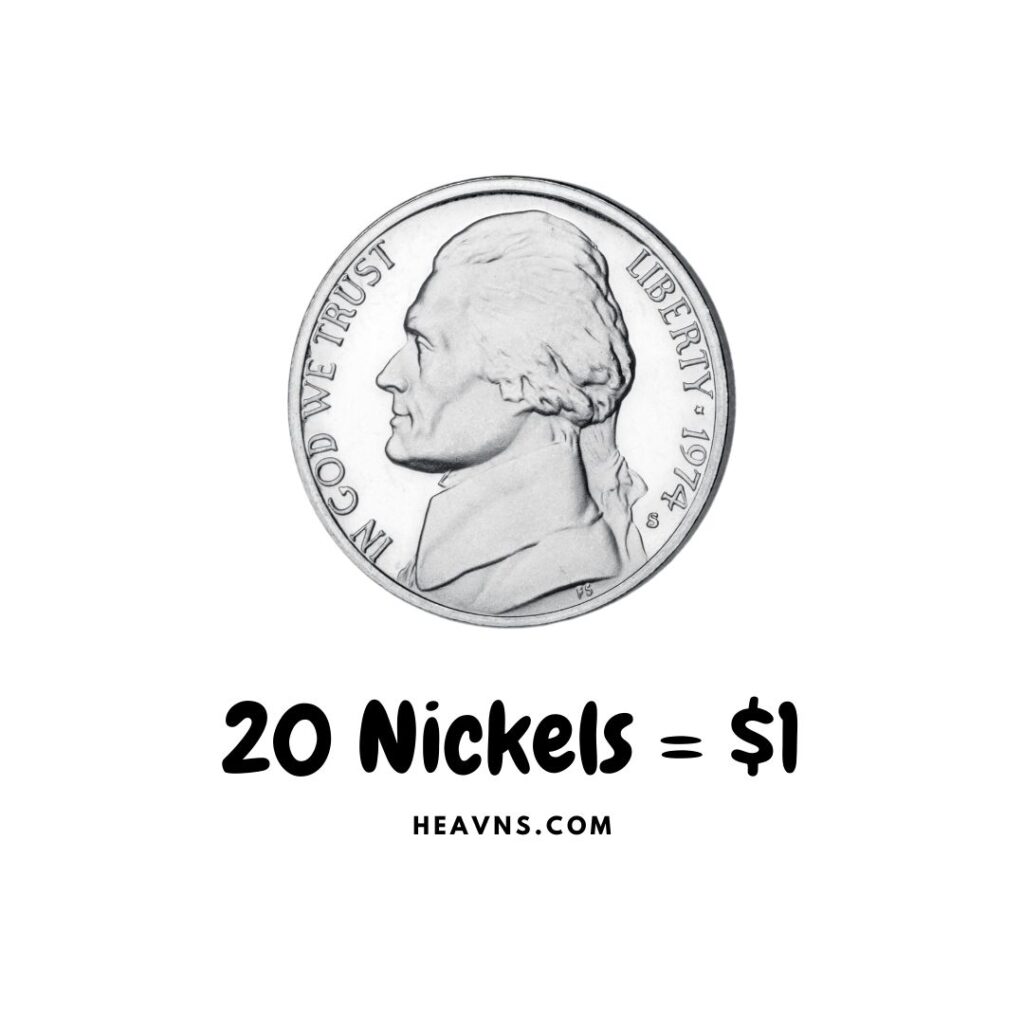 20 nickels = $1
