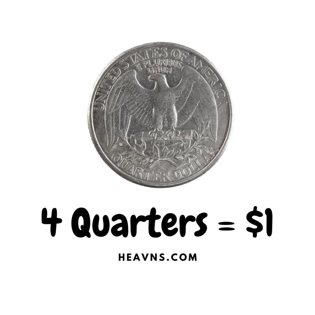 4 quarters = $1