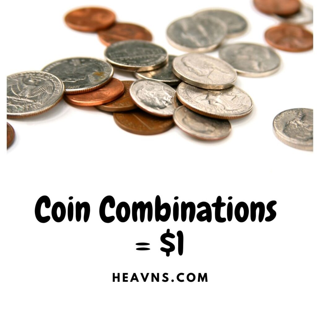 Coin combinations equal $1